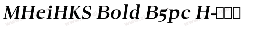 MHeiHKS Bold B5pc H字体转换